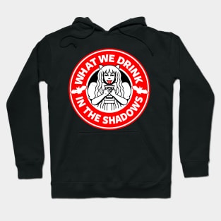 What We Drink In The Shadows Vampire Meme Hoodie